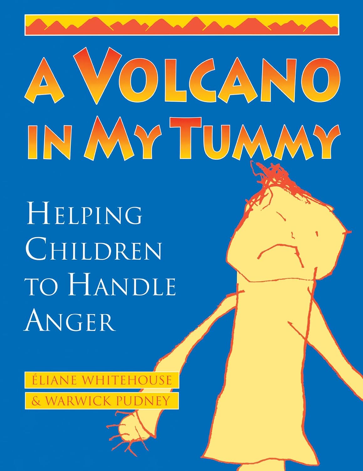 Un volcán en mi estómago: Cómo ayudar a los niños a manejar la ira