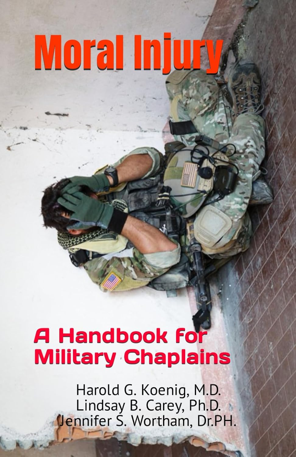 Moral Injury: A Handbook for Military Chaplains