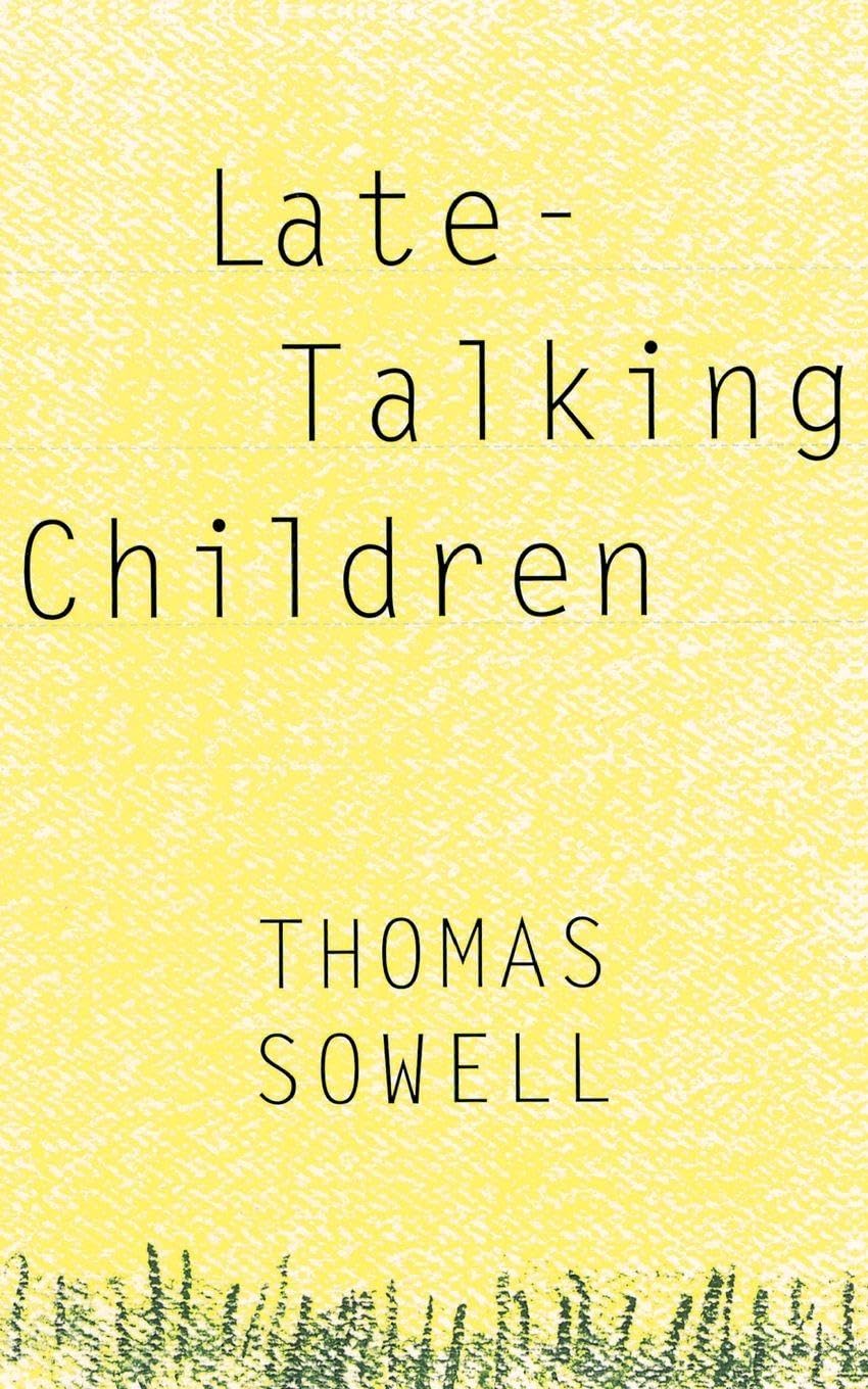 Niños que hablan tarde: Thomas Sowell (Libro de Psicología Infantil)