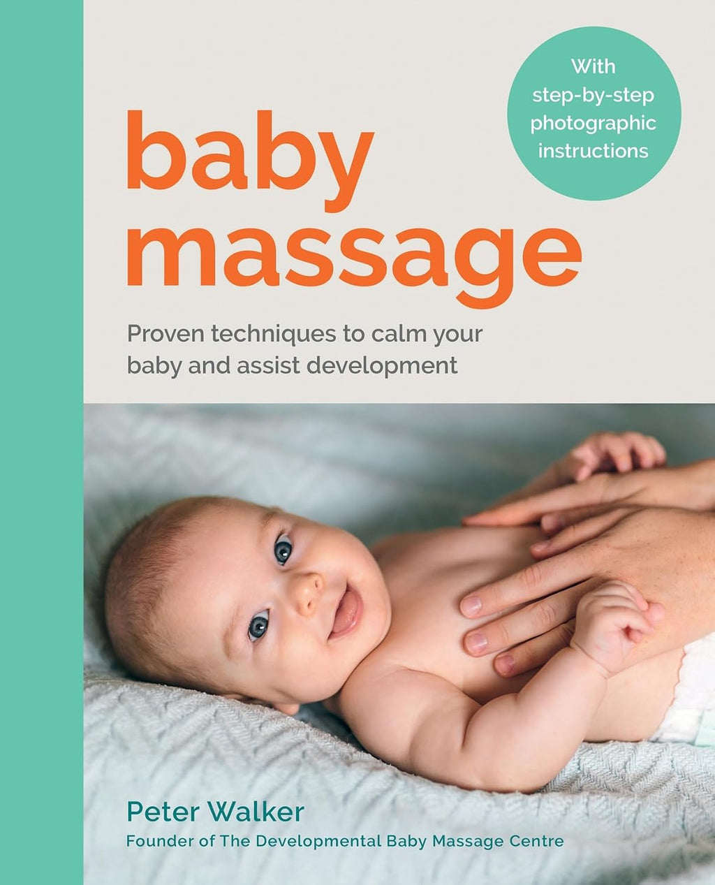Baby Massage: Técnicas probadas para calmar a tu bebé y favorecer su desarrollo