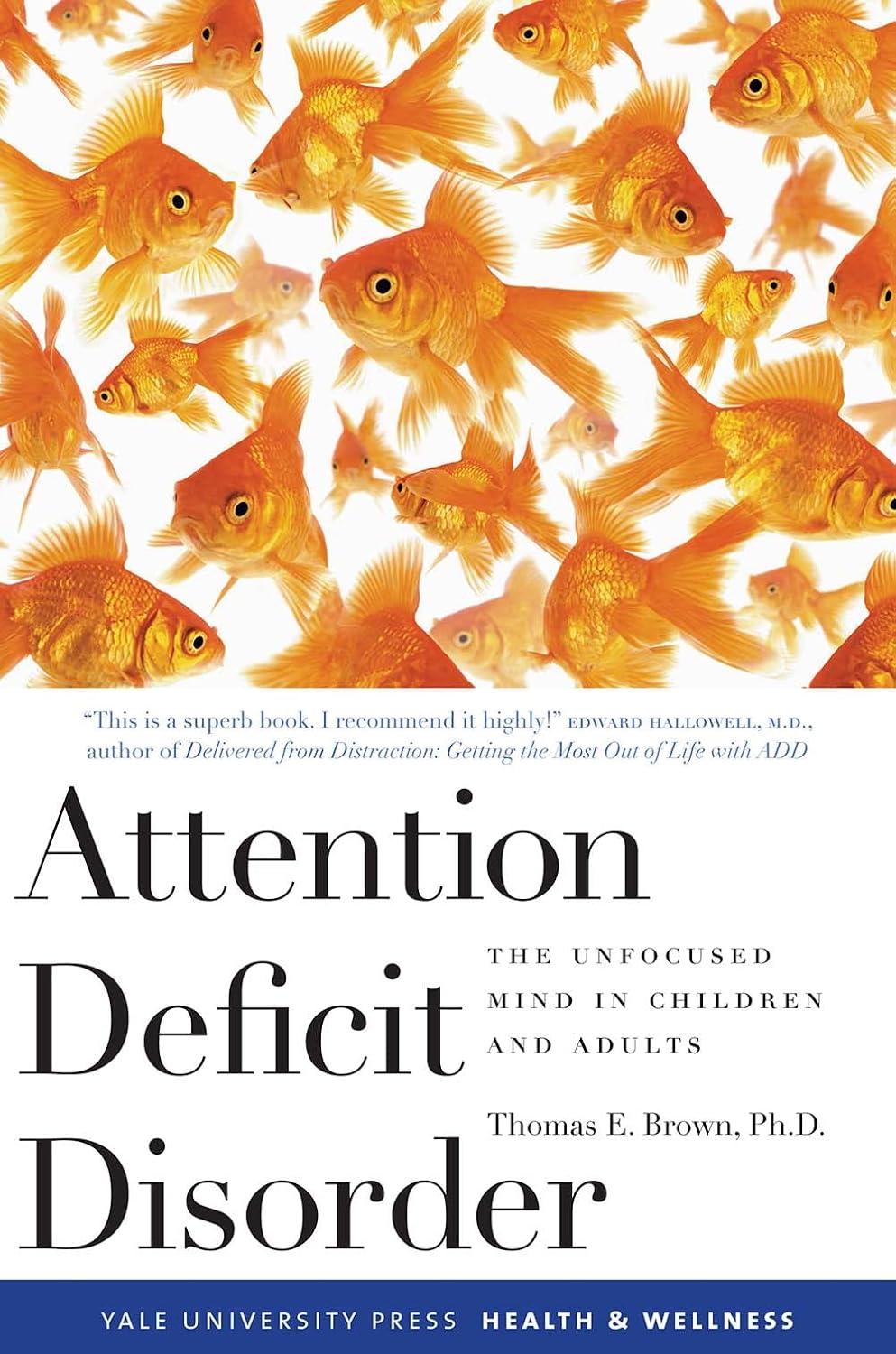 Trastorno por déficit de atención: La mente desenfocada en niños y adultos (Yale University Press Salud y Bienestar)