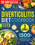 Libro de Cocina para Diverticulitis: Guía Nutricional en 3 Etapas con 1500 Días de Recetas Seguras y Deliciosas para Mejorar la Salud Intestinal a Largo Plazo, Incluye Planes de Comidas de 30 Días