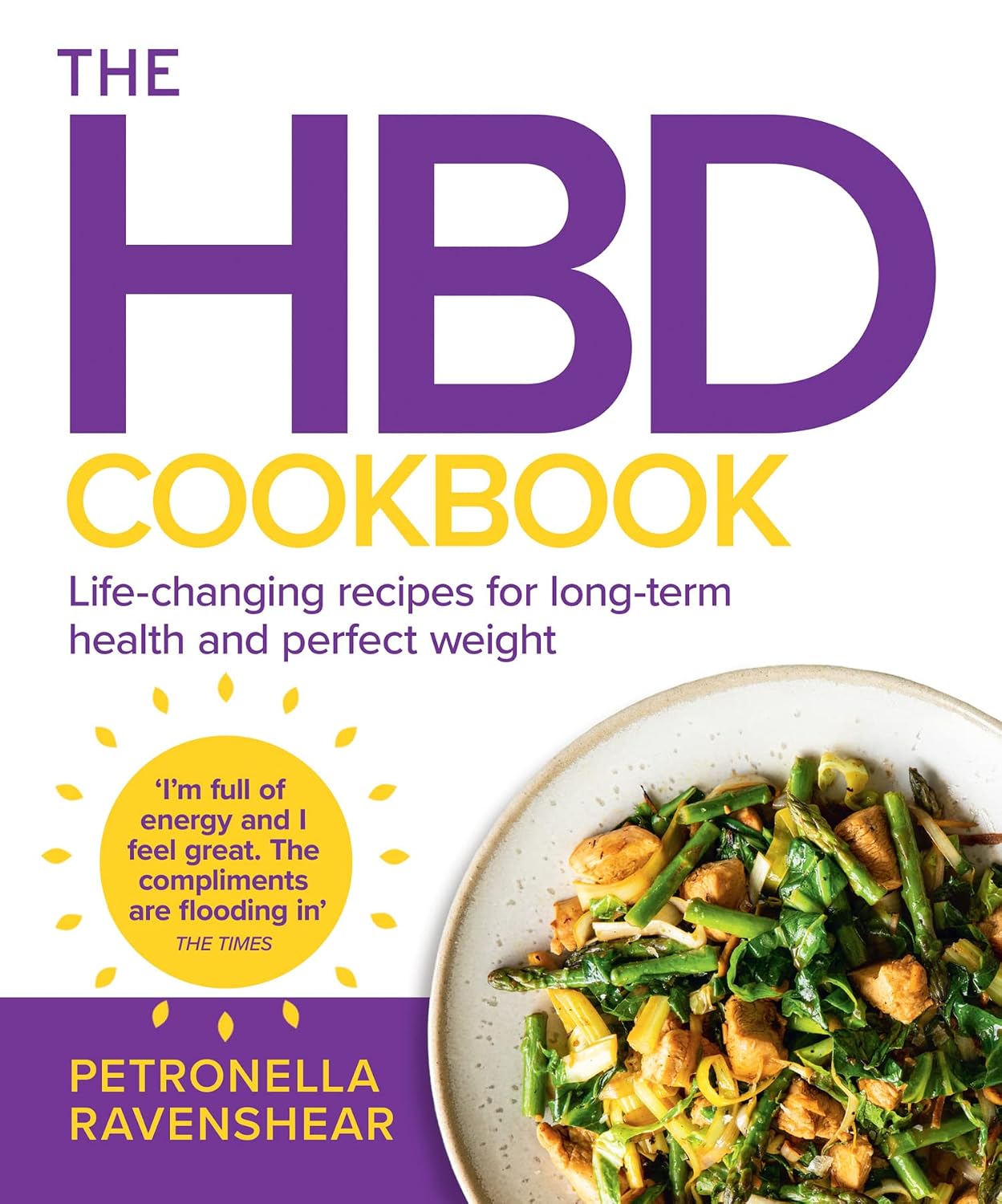 El libro de cocina HBD: El libro de cocina esencial que te ayudará a convertirte en la versión más sana y feliz de ti mismo