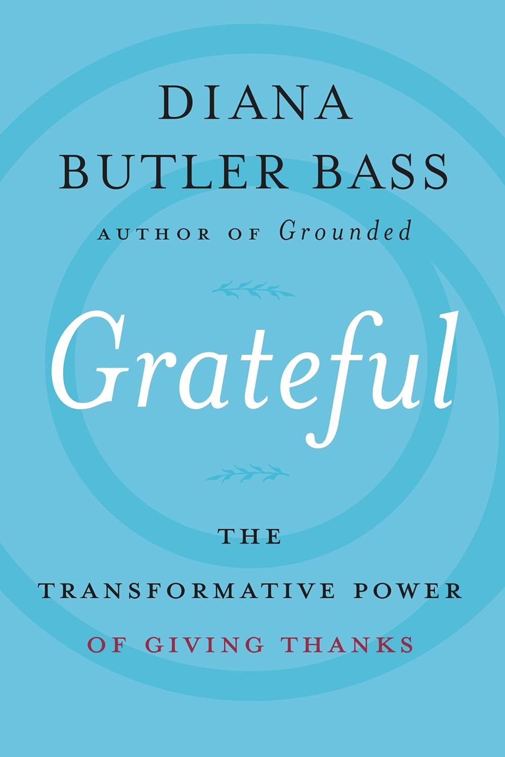 Grateful: El poder transformador de dar gracias