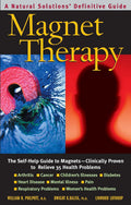 Magnet Therapy: Guía de Autoayuda con Imanes para Aliviar 35 Problemas de Salud