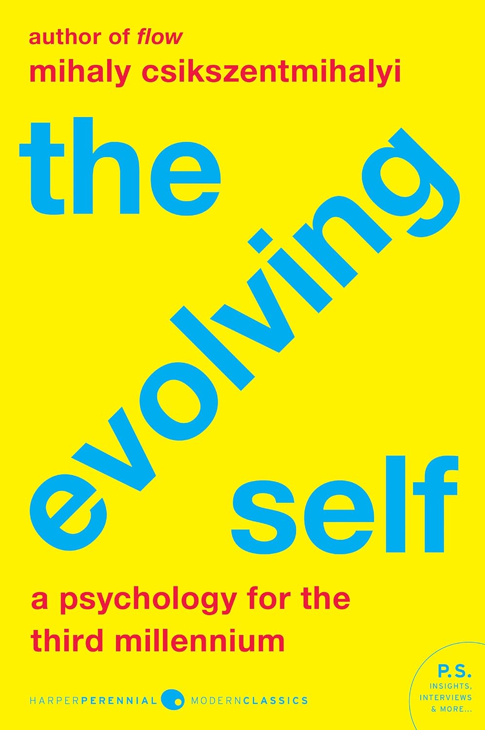 El Yo Evolutivo: Una Psicología para el Tercer Milenio – La Secuela de Flow: Una Guía para la Conciencia y el Futuro Significativo