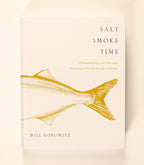 Salt Smoke Time: Homesteading and Heritage Techniques for the Modern Kitchen