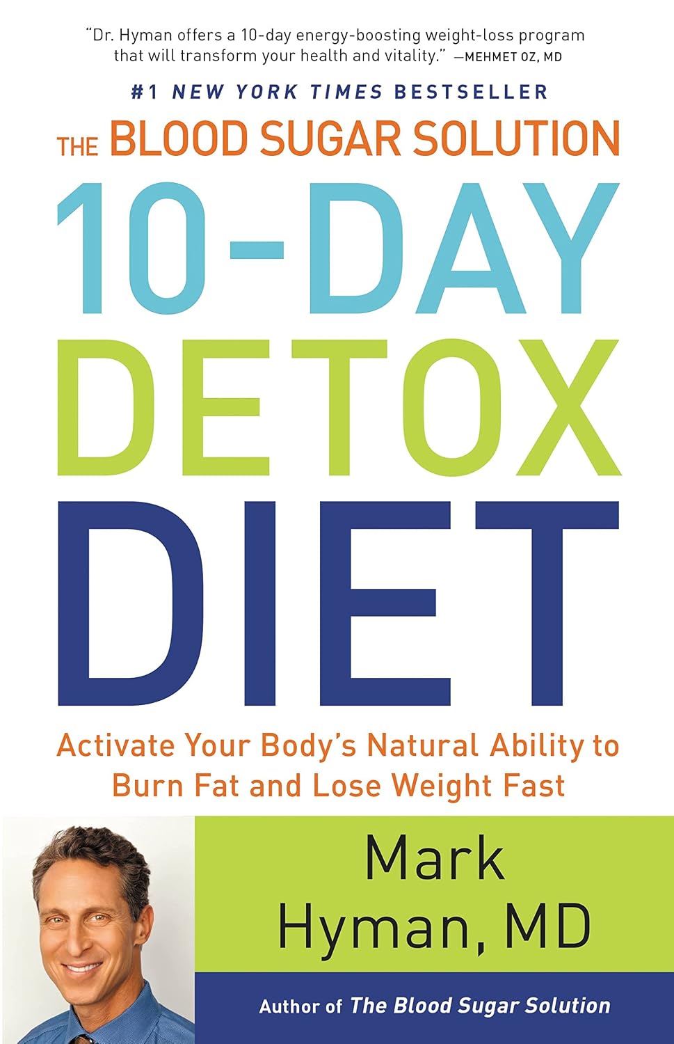 La solución del nivel de azúcar en la sangre: Dieta desintoxicante de 10 días: activa la capacidad natural de tu cuerpo para quemar grasa y perder peso rápidamente (The Dr. Mark Hyman Library, 3)