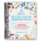 The Self-Regulation Workbook for Kids: CBT Exercises and Coping Strategies to Help Children Handle Anxiety, Stress, and Other Strong Emotions
