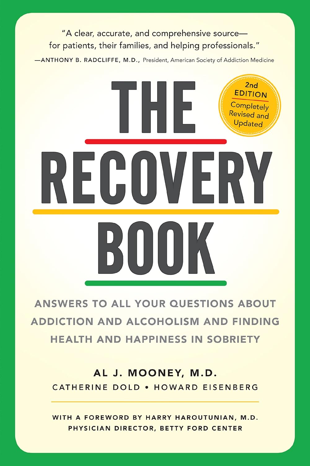 The Recovery Book: Respuestas a todas tus preguntas sobre la adicción y el alcoholismo y cómo encontrar la salud y la felicidad en la sobriedad