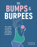 Bumps y Burpees: Tu guía para mantenerte fuerte, en forma y feliz durante el embarazo