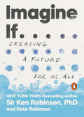 Imagina si...: Creando un futuro para todos nosotros