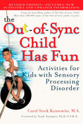 The Out-of-Sync Child Has Fun, Revised Edition: Actividades para niños con trastorno del procesamiento sensorial