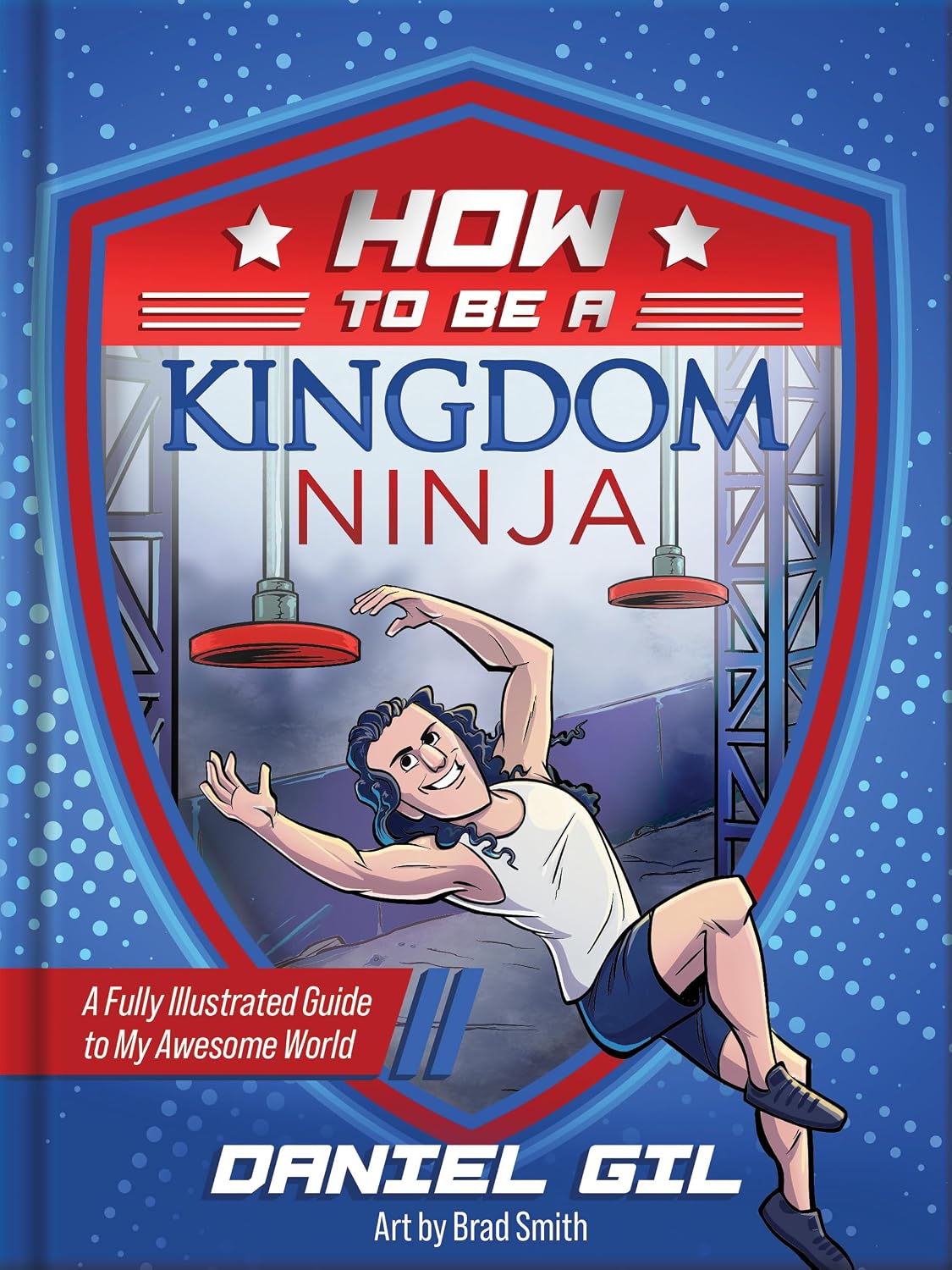 Cómo ser un ninja del reino: una guía totalmente ilustrada de mi increíble mundo