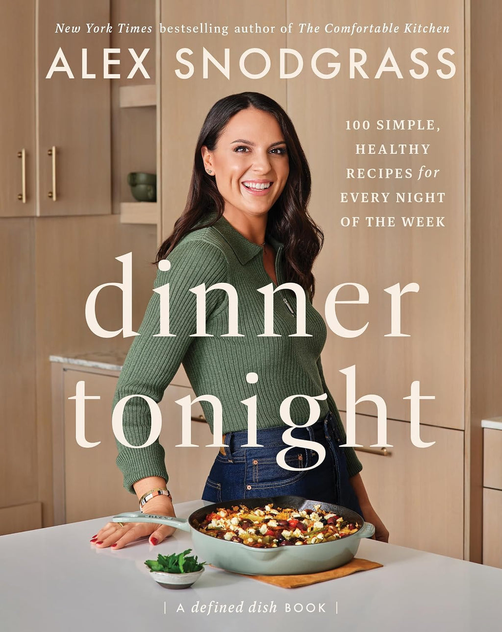 Dinner Tonight: 100 Recetas Saludables y Sencillas para Cada Noche – Alex Snodgrass