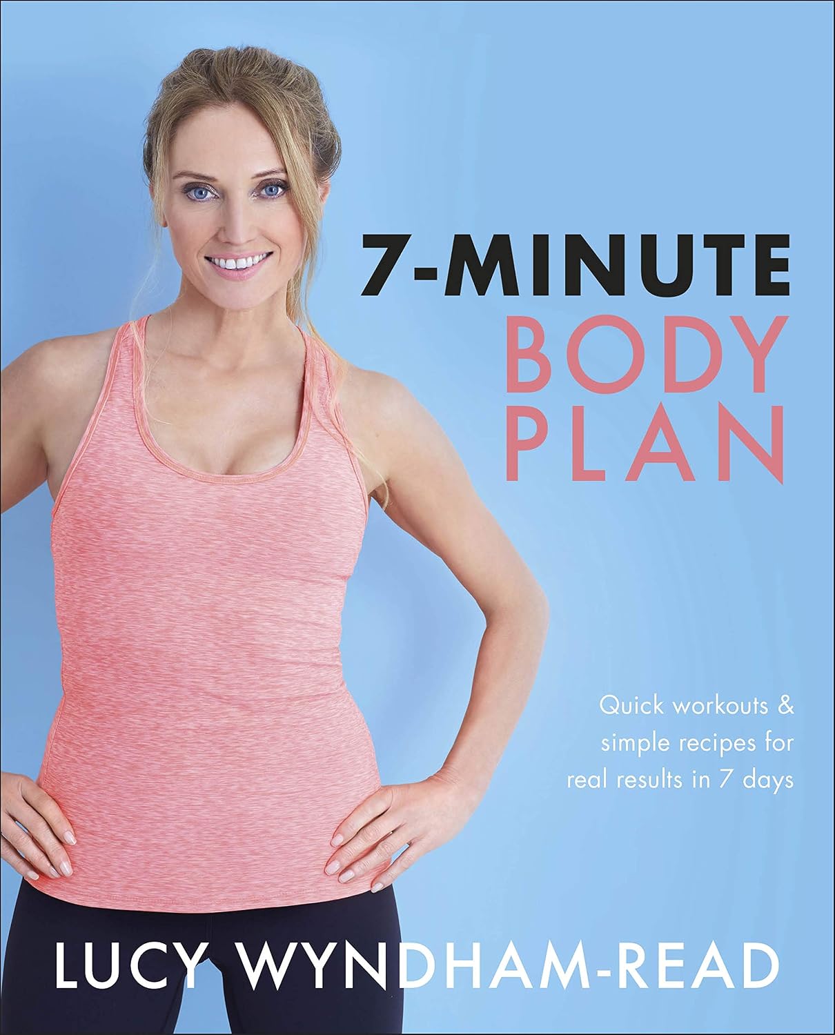 Plan corporal de 7 minutos: Entrenamientos rápidos y recetas sencillas para obtener resultados reales en 7 días, Celeste