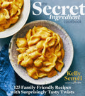 The Secret Ingredient Cookbook: 125 Recetas Familiares con Giros Sorprendentes