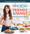 The Whole30 Friends & Family: 150 Recetas para Cada Ocasión Social – Un libro de cocina Whole30 para entretenerse sin gluten y sin lácteos
