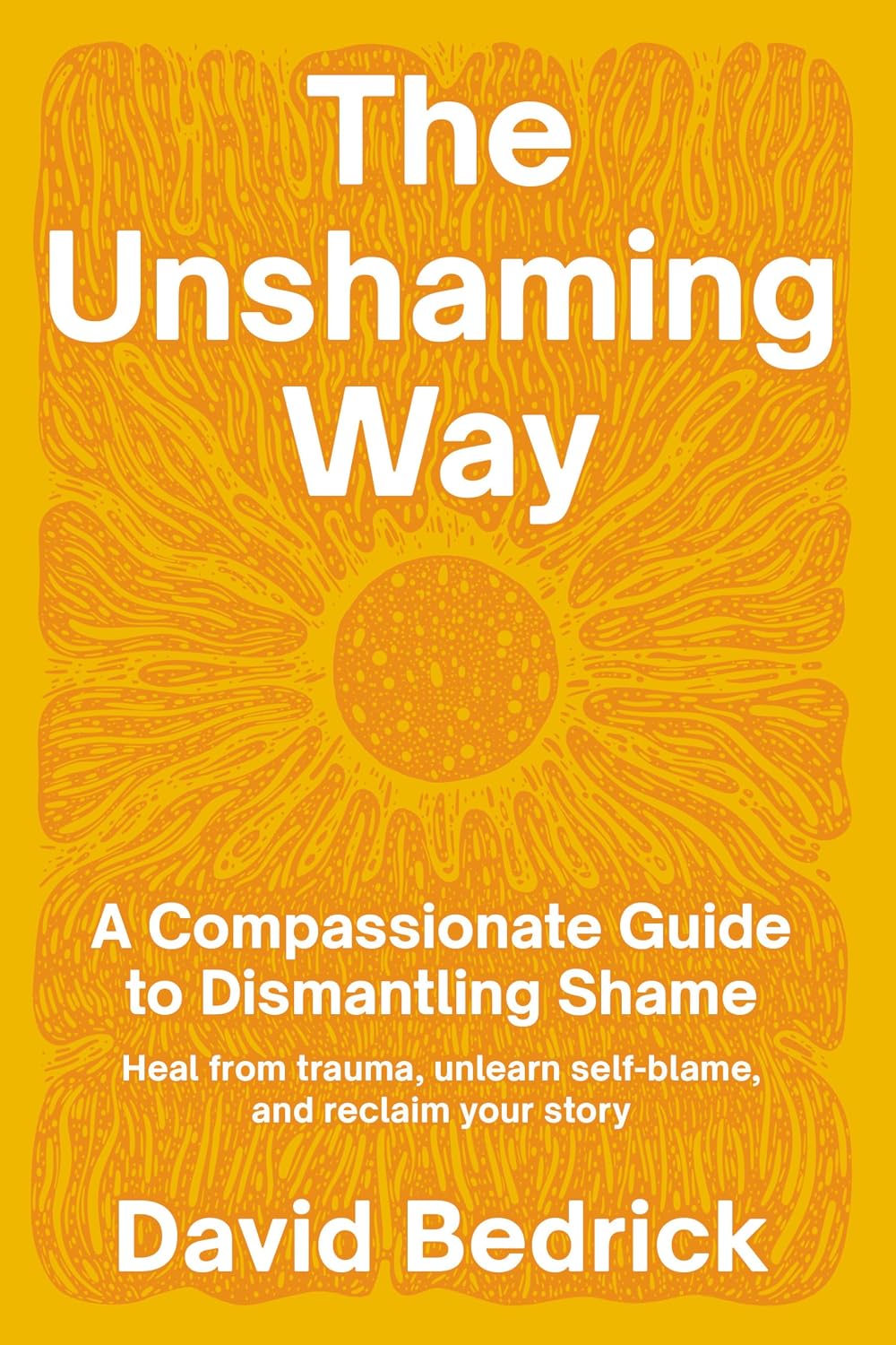 The Unshaming Way: A Compassionate Guide to – Comprensión profunda de la vergüenza: El libro desglosa cómo – Image 1