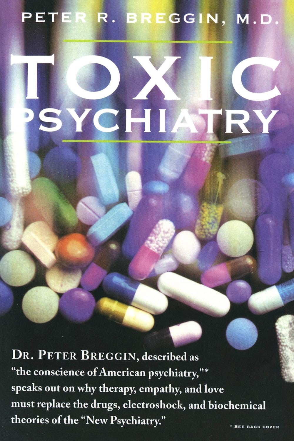 Toxic Psychiatry: Why Therapy, Empathy and – Los fundamentos de la crítica a los tratamientos psiquiátricos – Image 1