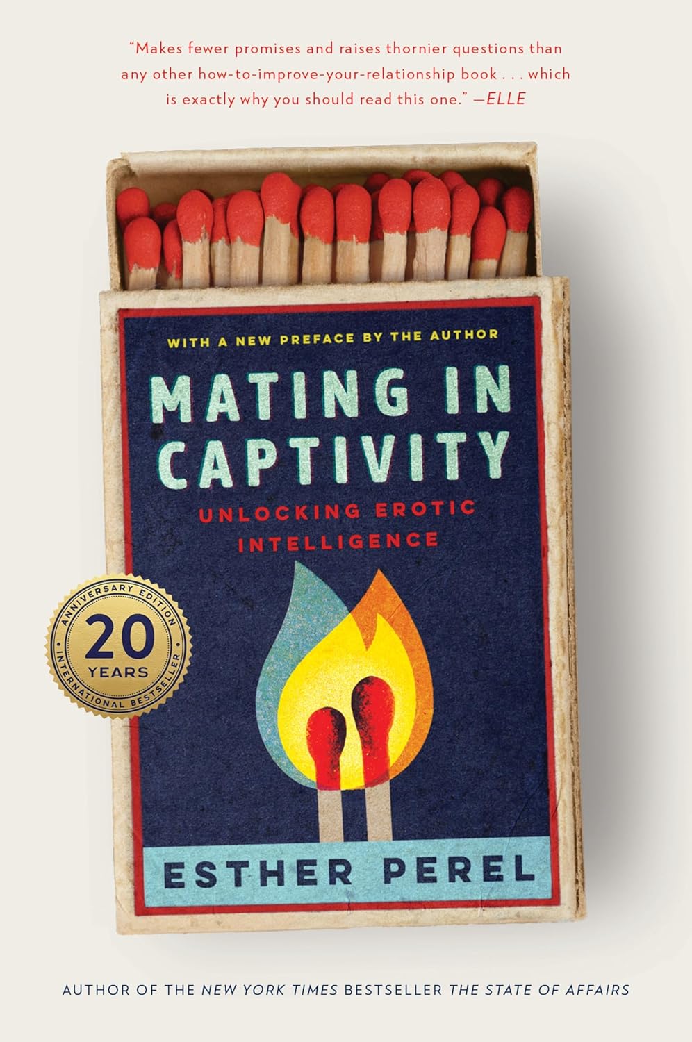 Mating in Captivity: Unlocking Erotic Intelligence—An Anniversary Edition of Esther Perel’s Groundbreaking Classic on Sex and Relationships
