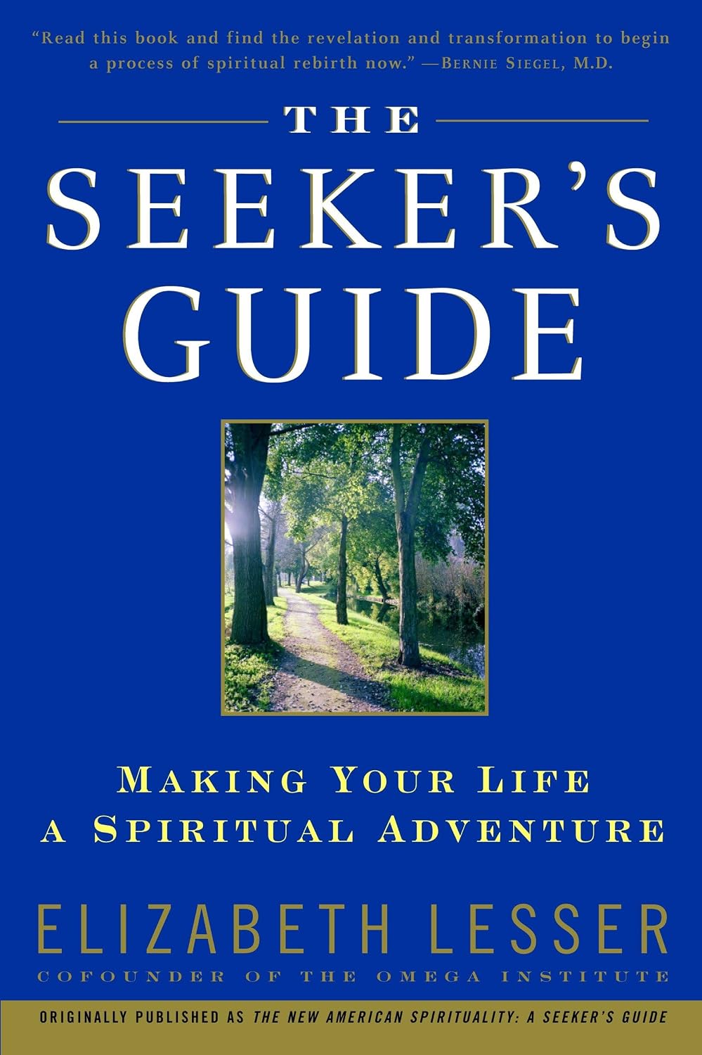 The Seeker's Guide (Anteriormente publicado como The New American Spirituality)