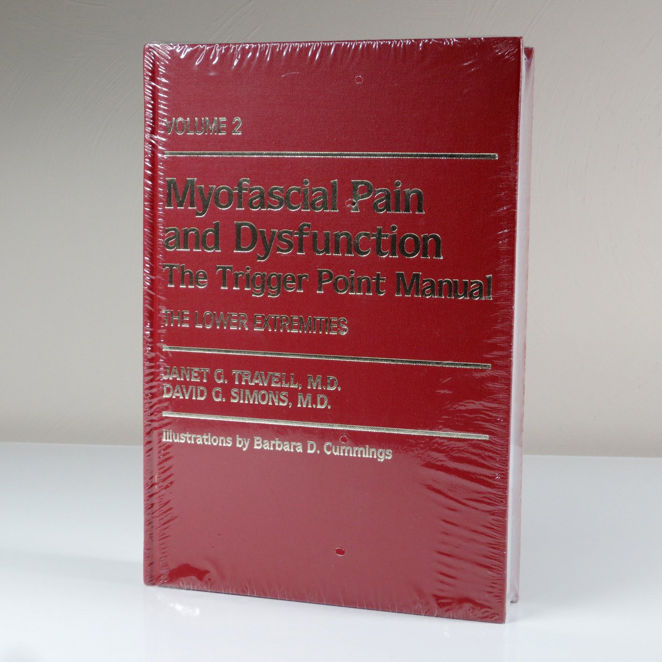 Dolor y Disfunción Miofascial: Manual de Puntos Gatillo, Vol. 2. Las Extremidades Inferiores