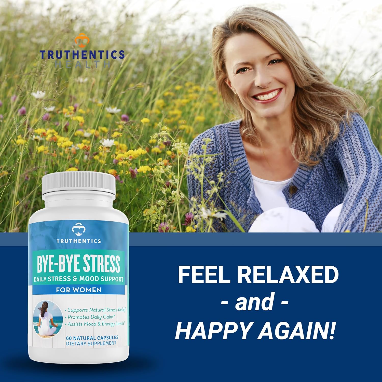 TRUTHENTICS Bye-Bye Stress - Suplemento para el Estrés y el Estado de Ánimo para Mujeres con Ashwagandha, GABA, Melisa, L-Teanina y Complejo B - Vegano - 60 Cápsulas