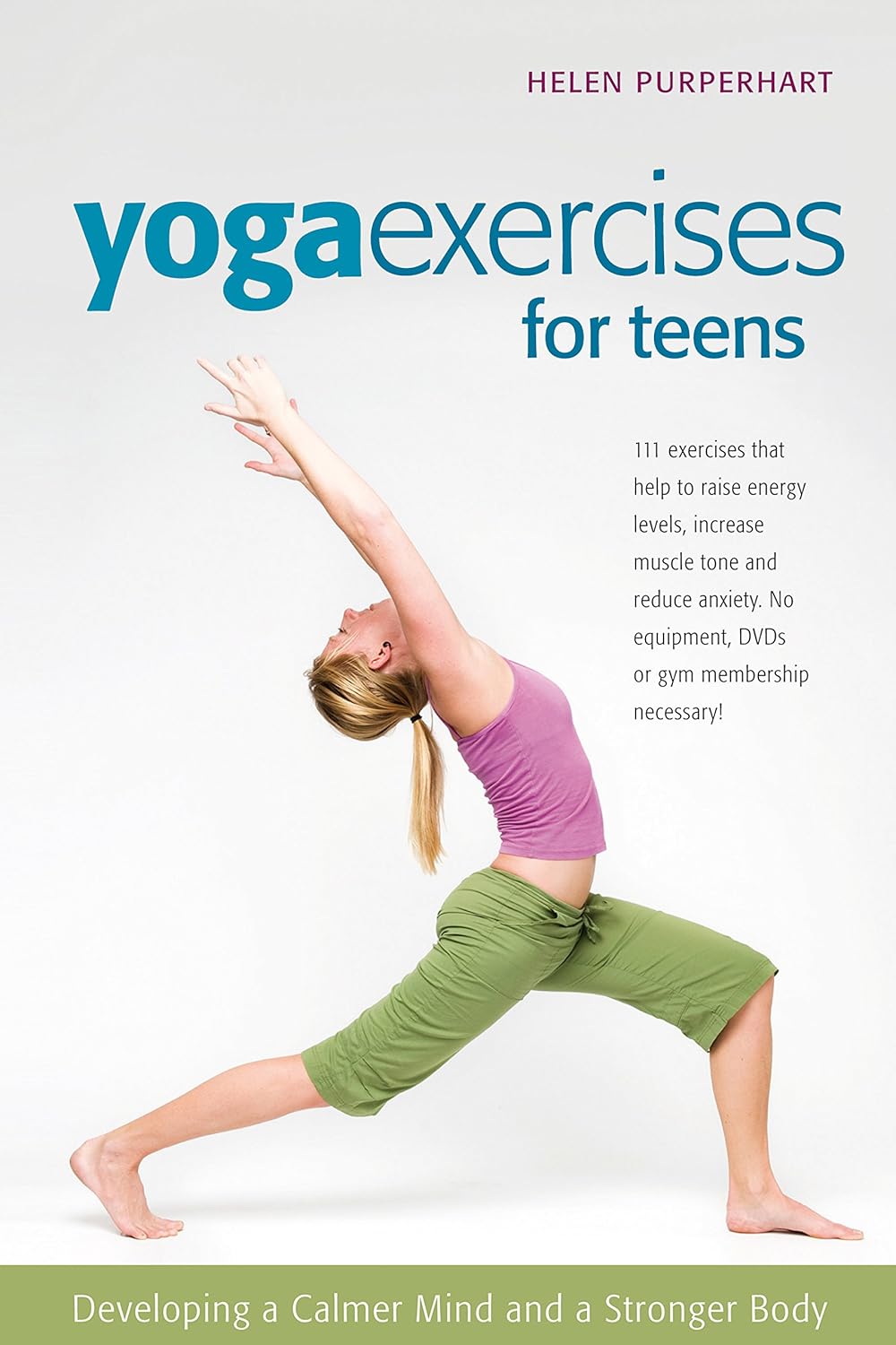 Ejercicios de yoga para adolescentes: Desarrolla una mente más tranquila y un cuerpo más fuerte (Libros de actividades SmartFun)