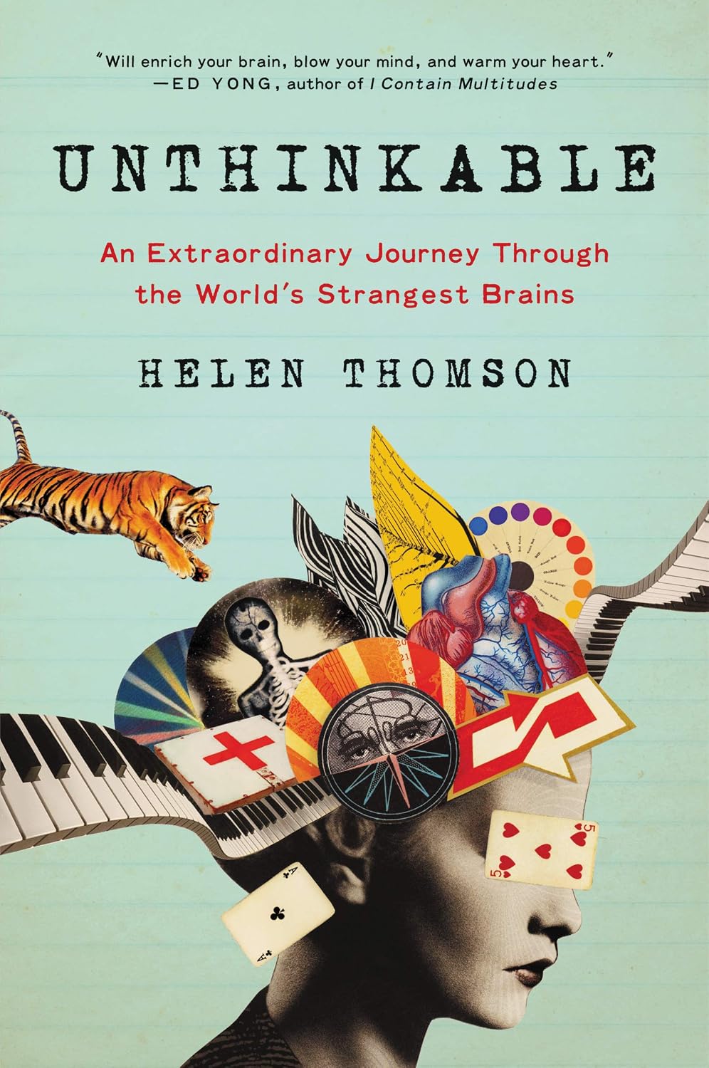 Unthinkable: An Extraordinary Journey Through the World's Strangest Brains – Popular Science Stories of Nine Rare Disorders Unlocking Consciousness and Reality
