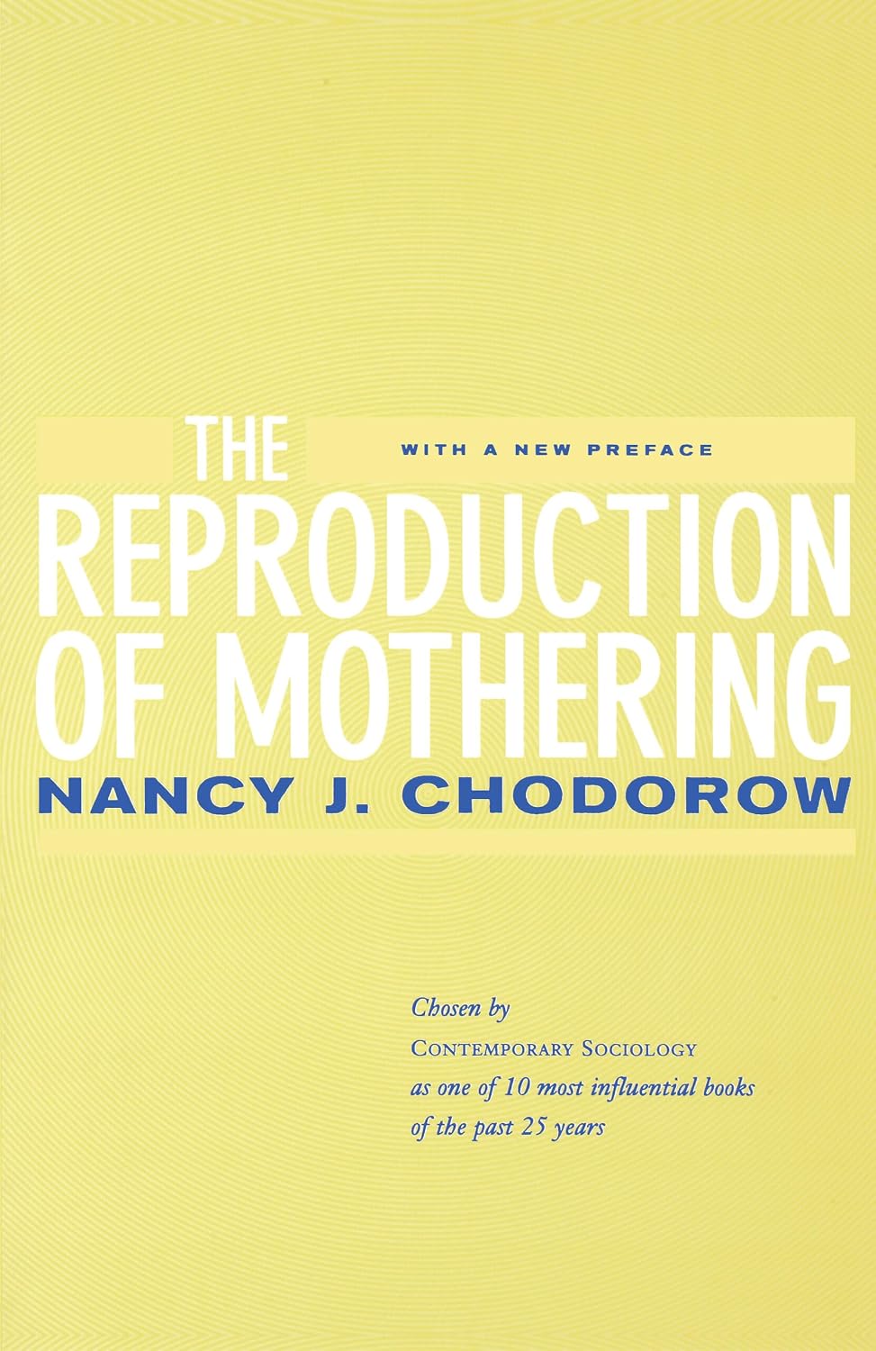 The Reproduction of Mothering: Psychoanalysis and the Sociology of Gender, Updated Edition - görsel 1