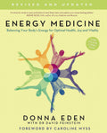 Energy Medicine: Balancing Your Body's Energy for Optimal Health, Joy & Vitality