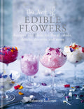 El Arte de las Flores Comestibles: Recetas e ideas para ensaladas florales, bebidas, postres y más