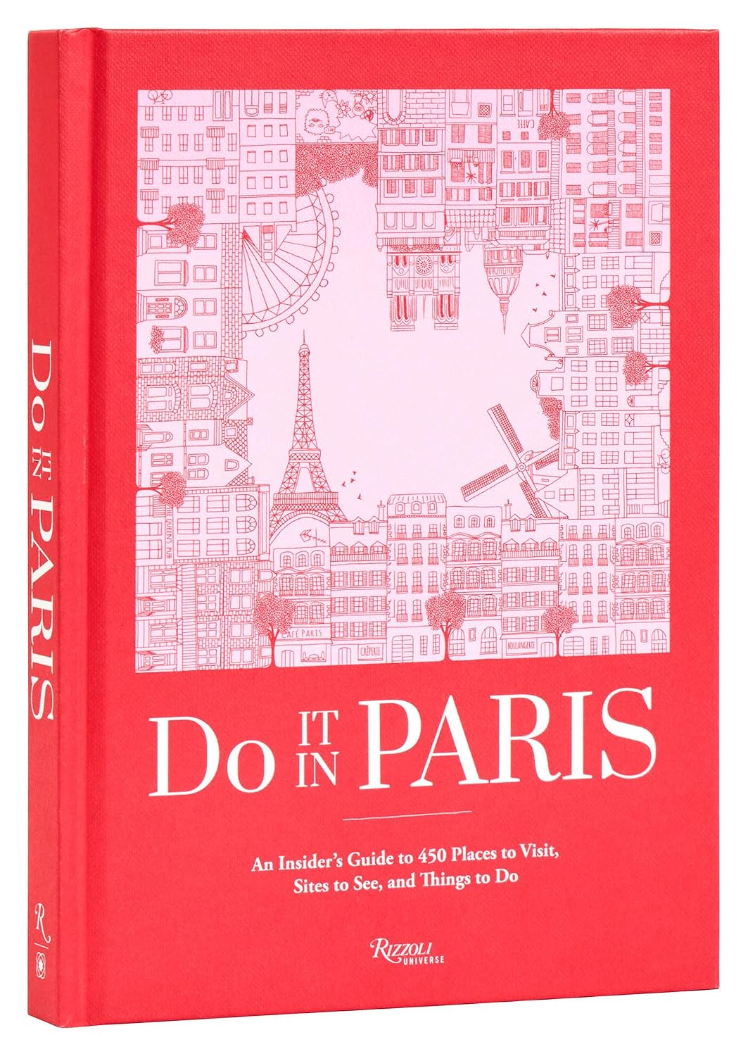 Do It in Paris: Guía de París con 450 lugares imprescindibles