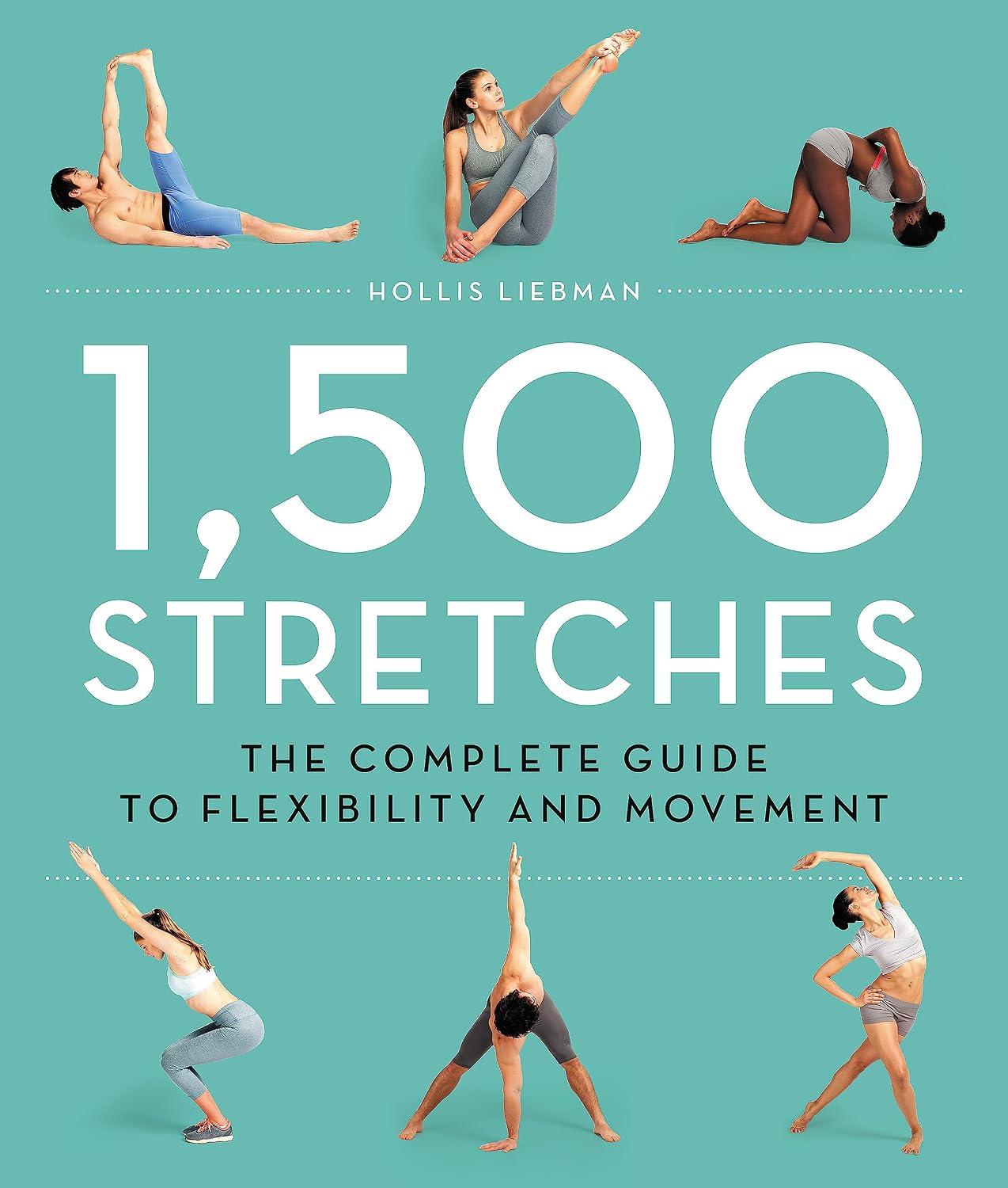 1.500 estiramientos: la guía completa de flexibilidad y movimiento