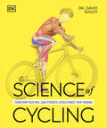 Science of Cycling: Transform Your Ride, Gain Strength, Revolutionize Your Training (The Science of Fitness)