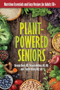 Adultos mayores a base de plantas: nutrientes esenciales y recetas sencillas para adultos de más de 50 años