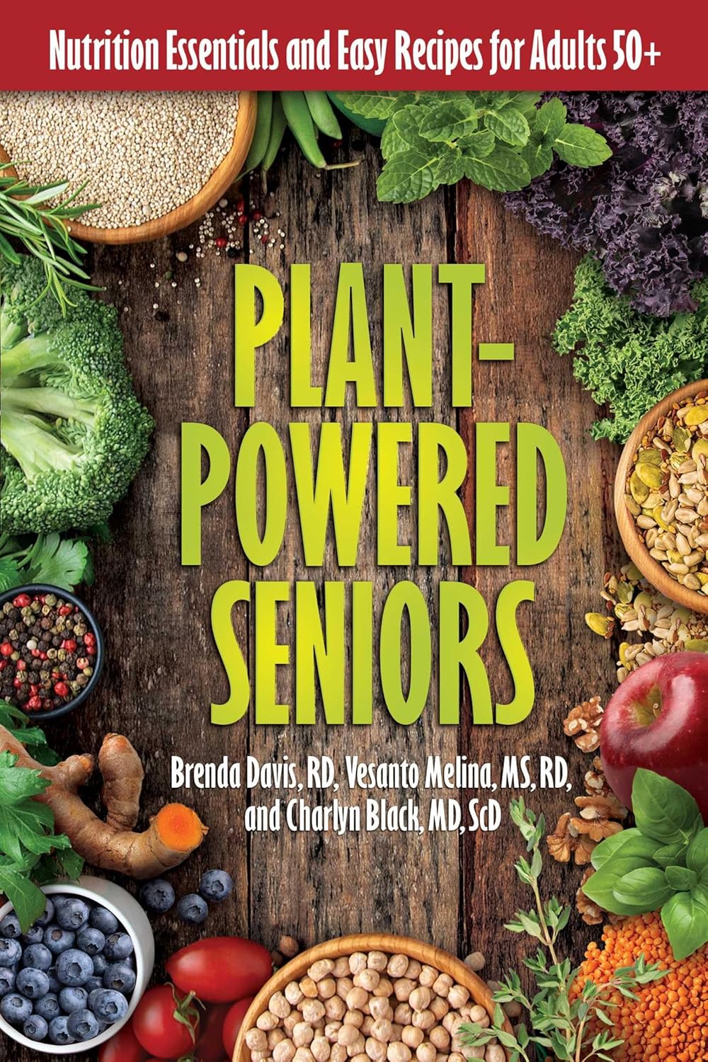 Adultos mayores a base de plantas: nutrientes esenciales y recetas sencillas para adultos de más de 50 años