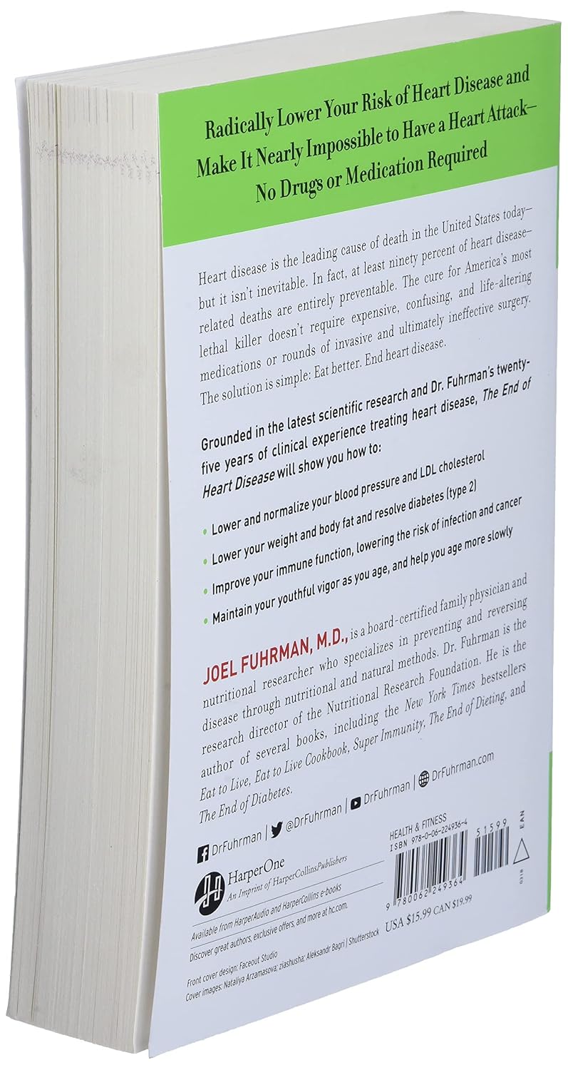 The End of Heart Disease: The Eat to Live Plan to Prevent and Reverse Heart Disease (Eat for Life, 18)