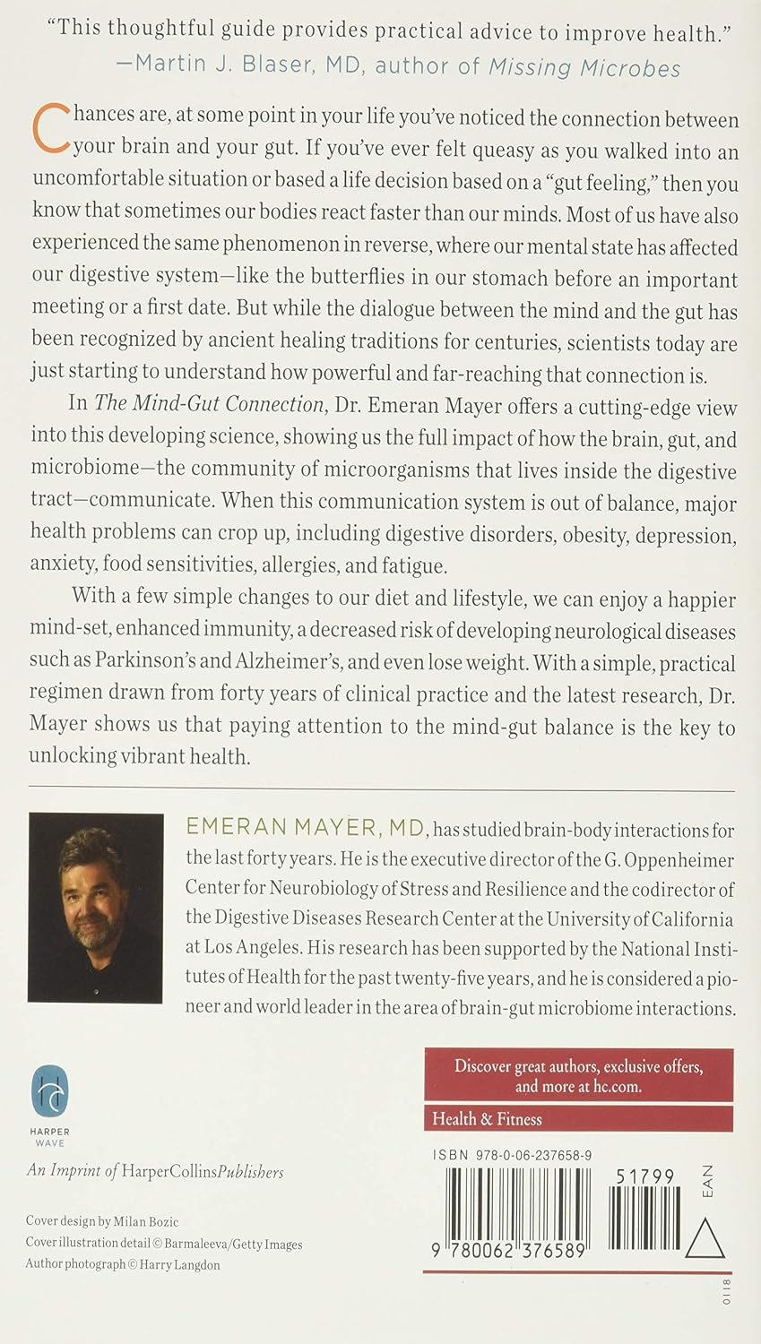 The Mind-Gut Connection: How the Hidden Conversation Within Our Bodies Impacts Our Mood, Choices, and Overall Health – A Groundbreaking Science Guide