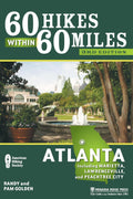 60 rutas de senderismo a menos de 100 kilómetros: Atlanta: Incluye Marietta, Lawrenceville y Peachtree City