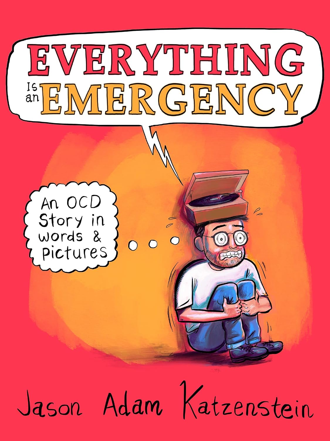 Everything Is an Emergency: An OCD Story in Words & Pictures – Image 1