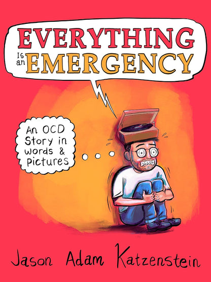 Everything Is an Emergency: An OCD Story in Words & Pictures – Image 1