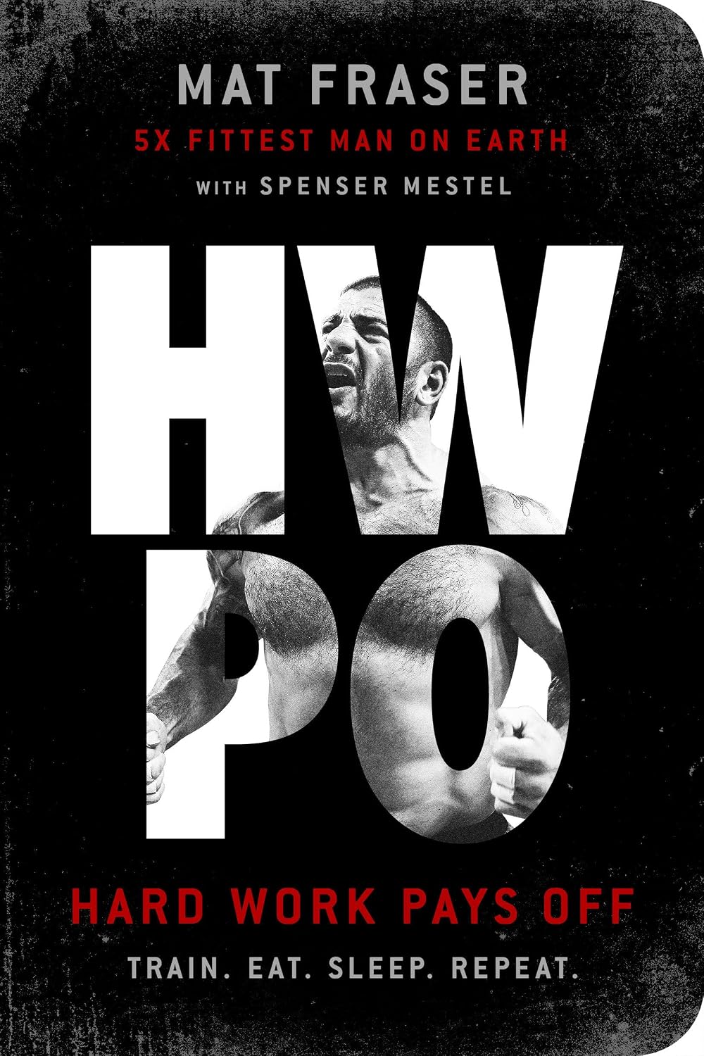 HWPO: Hard Work Pays Off – Un libro de entrenamiento de fuerza