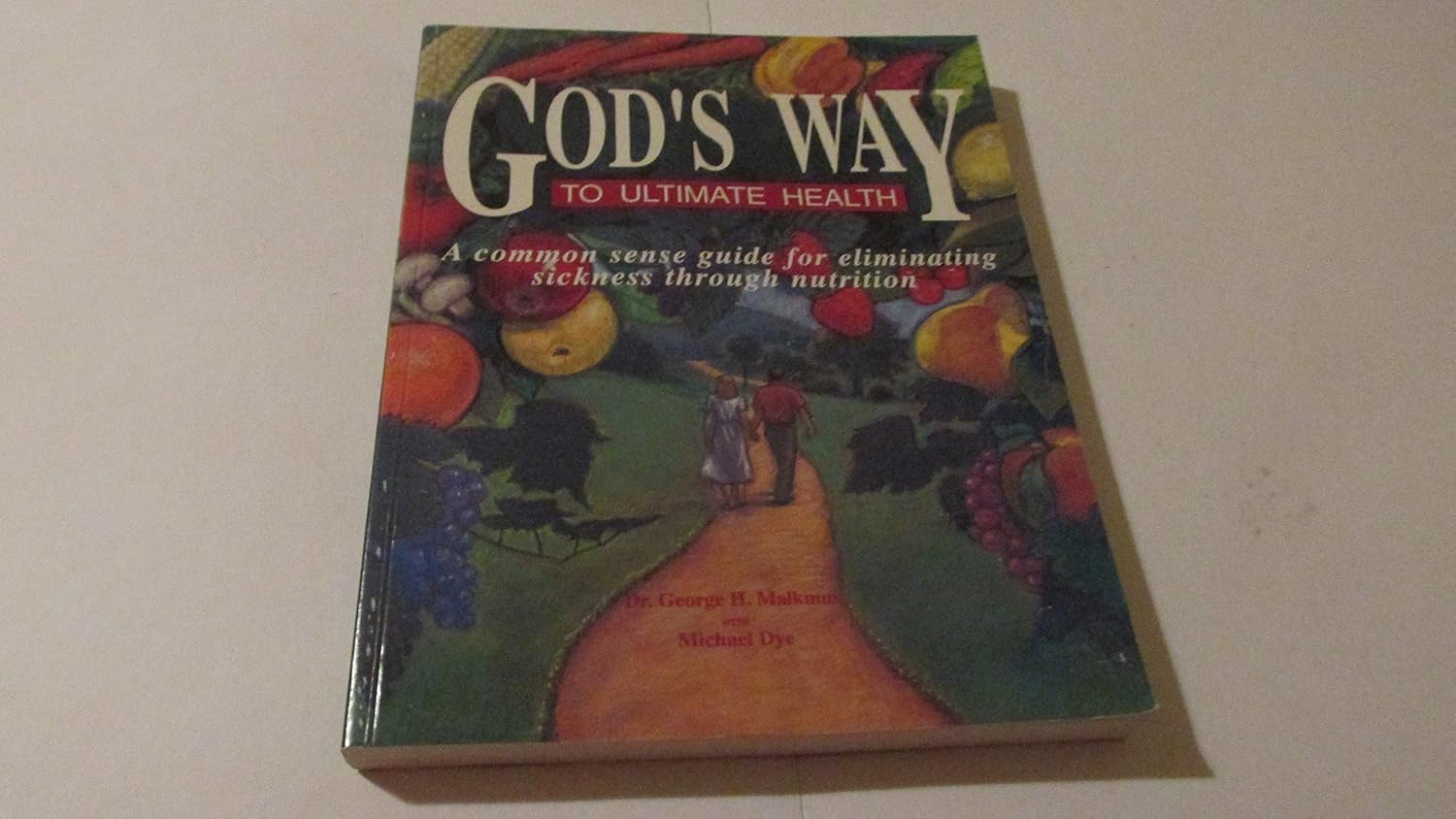 God's Way to Ultimate Health: Una guía de sentido común para eliminar enfermedades a través de la nutrición