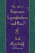 The art of forgiveness, loving-kindness and peace