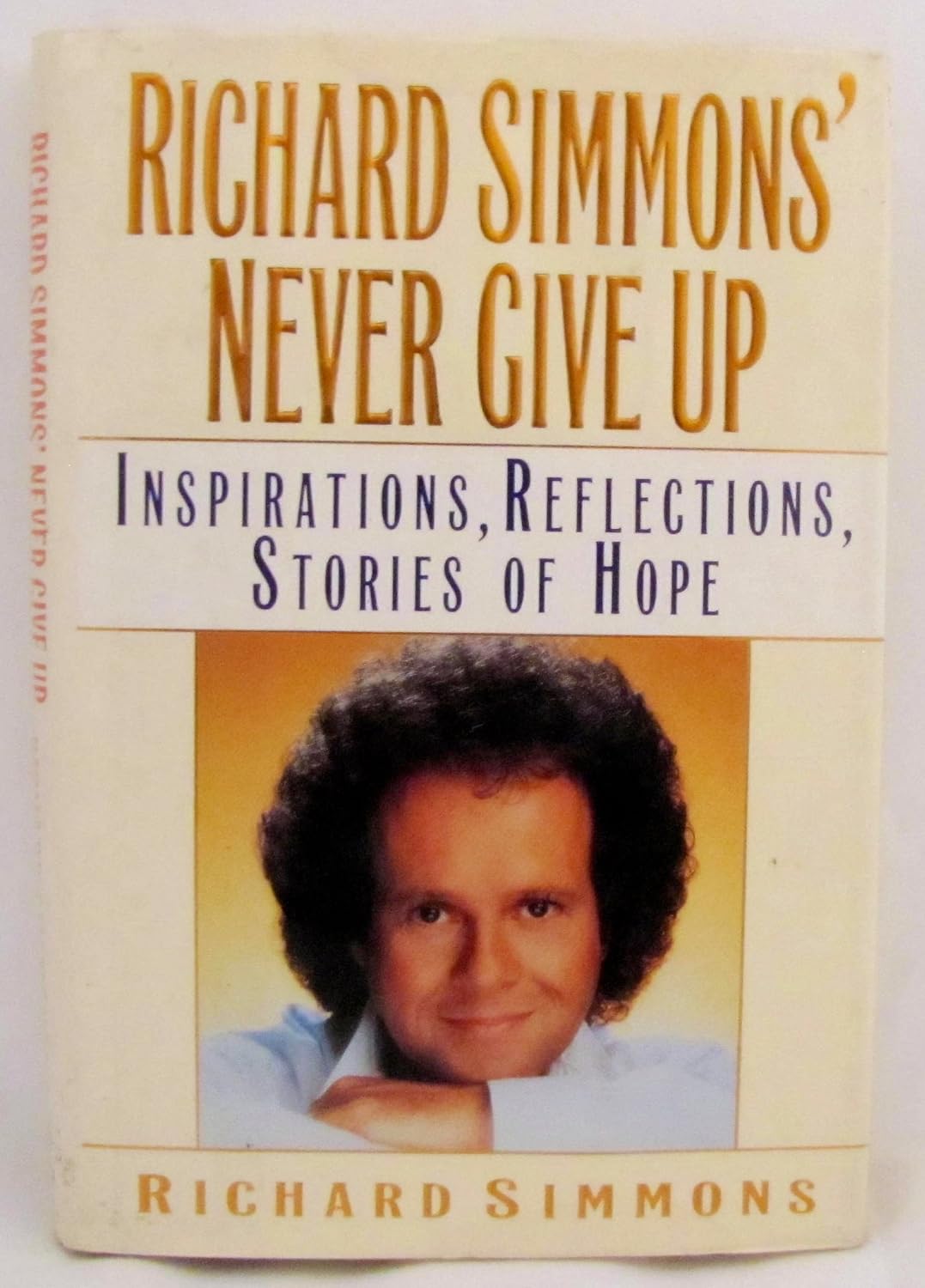 Richard Simmons' Never Give Up: Inspiraciones, reflexiones, historias de esperanza (Tapa dura)