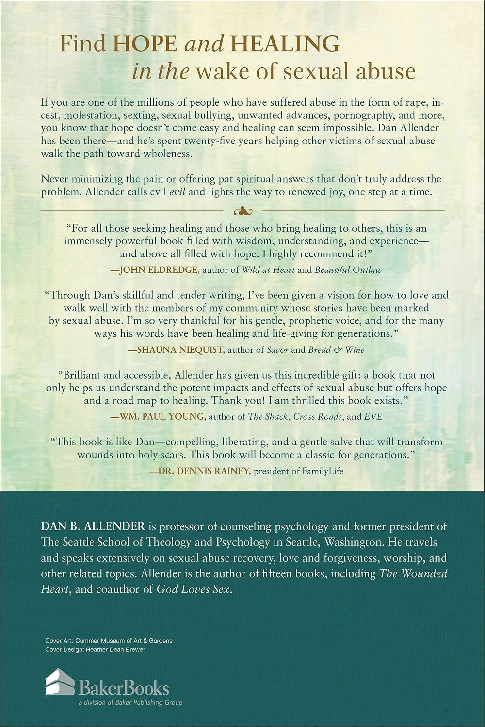 Healing the Wounded Heart: The Heartache of Sexual Abuse and the Hope of Transformation