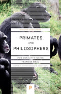 Primates y filósofos: cómo evolucionó la moralidad (Serie El Centro Universitario para los Valores Humanos)