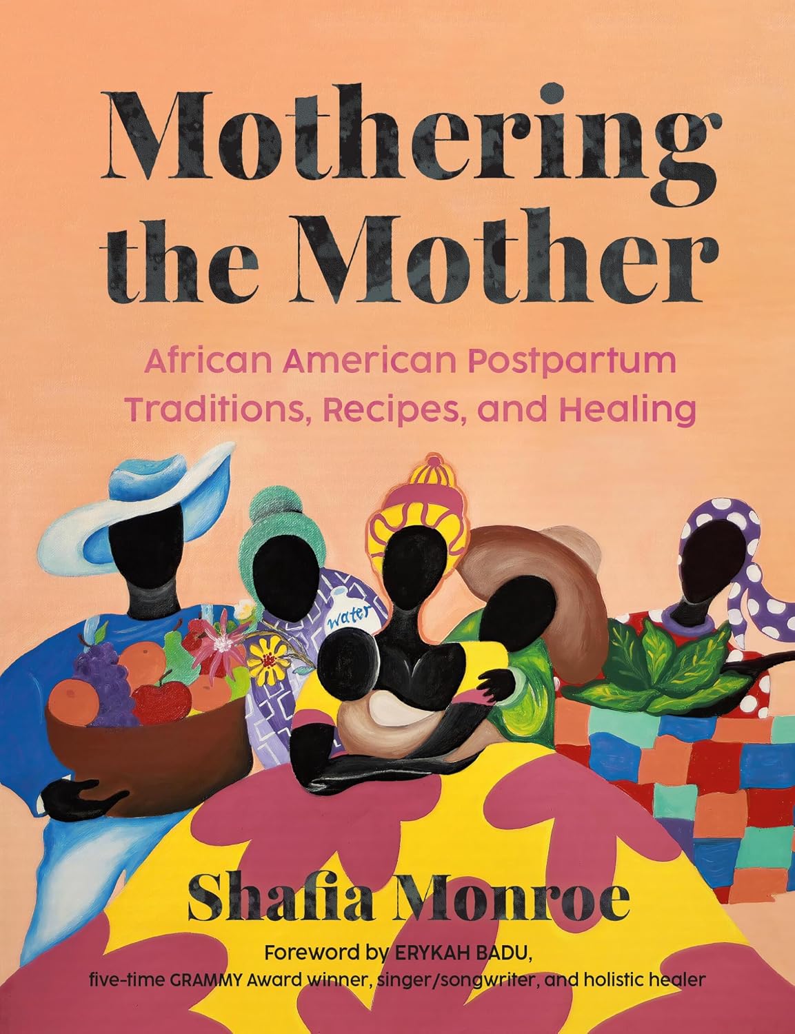 Mothering the Mother: Tradiciones, Recetas y Sanación Postparto Afroamericanas